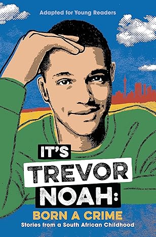 It's Trevor Noah: Born a Crime (YA edition)