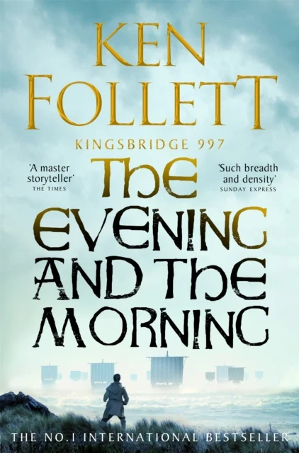 The Evening and the Morning - The Kingsbridge Novels (Paperback)
