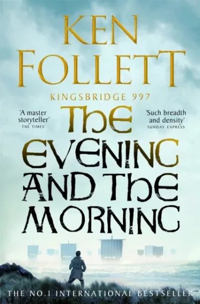 The Evening and the Morning - The Kingsbridge Novels (Paperback)